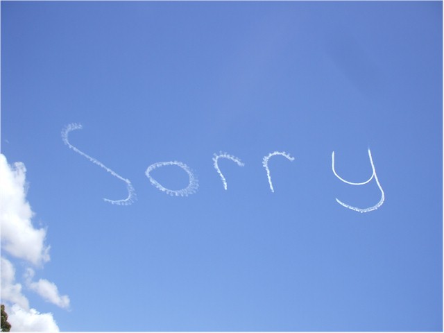 
We assume this apology written in the sky was intended for the aboriginal people...